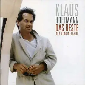 Klaus Hoffmann - Das Beste der Virgin Jahre