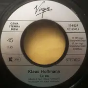 7inch Vinyl Single - Klaus Hoffmann - Tu Es!