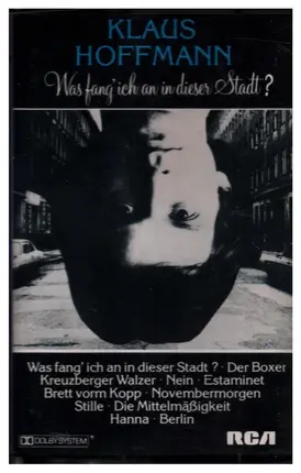 Klaus Hoffmann - Was Fang Ich an in Dieser Stadt?