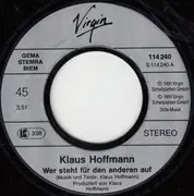 7inch Vinyl Single - Klaus Hoffmann - Wer Steht Für Den Anderen Auf