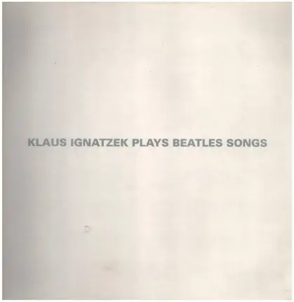 Klaus Ignatzek - Plays Beatles Songs