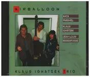 Klaus Ignatzek Trio - Airballoon
