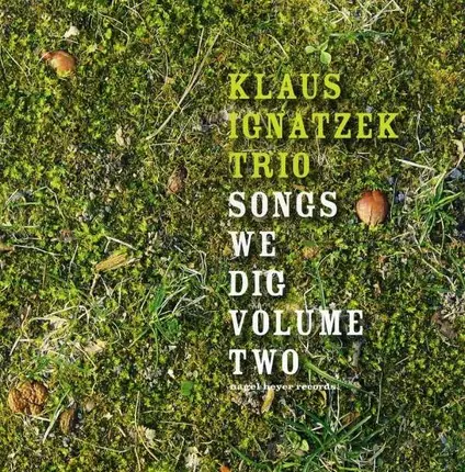 Klaus Ignatzek Trio - Songs We Dig, Vol. 2