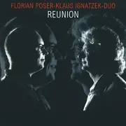 CD - Klaus Ignatzek / Florian Poser Duo - Reunion