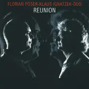 Klaus Ignatzek / Florian Poser Duo - Reunion