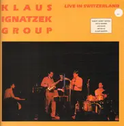 Klaus Ignatzek Group - Live In Switzerland