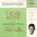 7inch Vinyl Single - Klaus Kammer Liest Franz Kafka - Der Schlag Ans Hoftor Und Andere Kurze Prosa