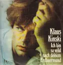 LP - Klaus Kinski - Ich Bin So Wild Nach Deinem Erdbeermund - nur platte 1