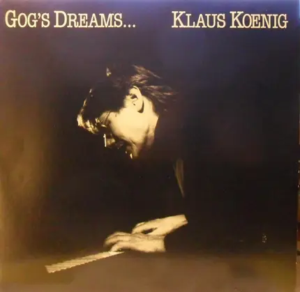 Klaus Koenig - Gog's Dreams