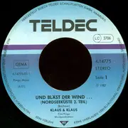 7inch Vinyl Single - Klaus & Klaus - Und Bläst Der Wind ... (Nordseeküste 2. Teil)