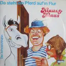 7inch Vinyl Single - Klaus & Klaus - Da Steht Ein Pferd Auf'm Flur