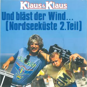 Klaus & Klaus - Und Bläst Der Wind ... (Nordseeküste 2. Teil)