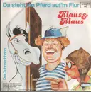 7inch Vinyl Single - Klaus & Klaus - Da steht ein Pferd auf'm Flur / Der Schnarchhahn