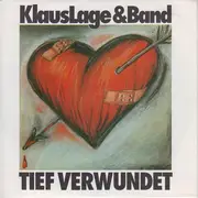 7inch Vinyl Single - Klaus Lage Band - Tief Verwundet