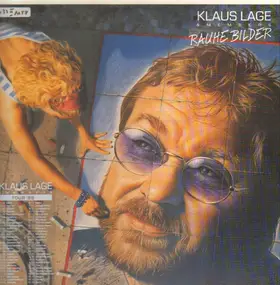 Klaus Lage - Rauhe Bilder