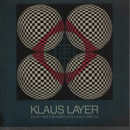Klaus Layer - Es Ist Wie Ein Kreis (It's Like A Circle)