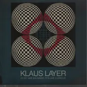 Klaus Layer - Es Ist Wie Ein Kreis (It's Like A Circle)