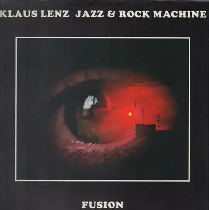 Klaus Lenz Jazz & Rock Machine - Fusion