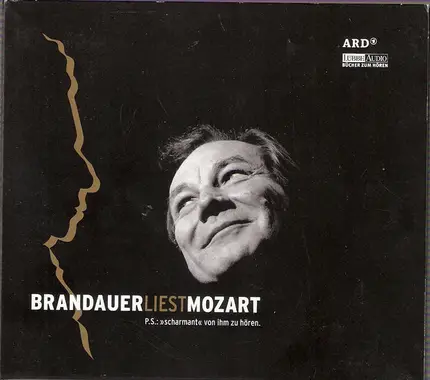 Mozart / Klaus Maria Brandauer - Brandauer Liest Mozart (P.S.: "Scharmant" Von Ihm Zu Hören.)