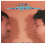 Klaus Peter Schöpfer & Klaus Wagenleiter - CPM - Check Point Music