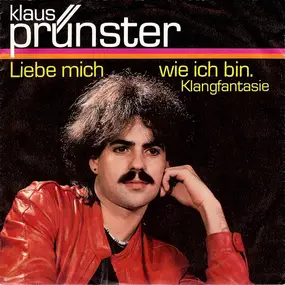 Klaus Prünster - Liebe Mich Wie Ich Bin.