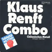 Klaus Renft Combo - Chilenisches Metall / So Starb Auch Neruda