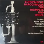 Edward H. Tarr - Europäische Barockmusik Für Trompete Und Orgel