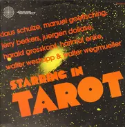 Klaus Schulze , Manuel Göttsching , Jerry Berkers , Jürgen Dollase , Harald Grosskopf , Hartmut Enk - Starring In Tarot