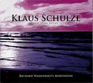 Klaus Schulze Feat. Steve Jolliffe - Richard Wahnfried's Miditation