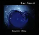 CD - Klaus Schulze - Timbres Of Ice - Digipak