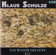 Klaus Schulze - Das Wagner Desaster