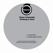 Klaus Schneider - Nothing Is Real