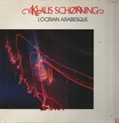 Klaus Schønning - Locrian Arabesque