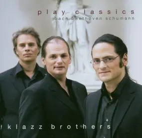 Klazz Brothers - Play Classics