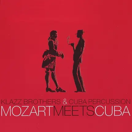 Klazz Brothers & Cuba Percussion - Mozart Meets Cuba