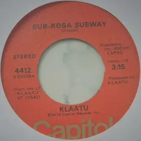 Klaatu - Calling Occupants / Sub-Rosa Subway