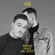 Klan - Wann hast du Zeit?