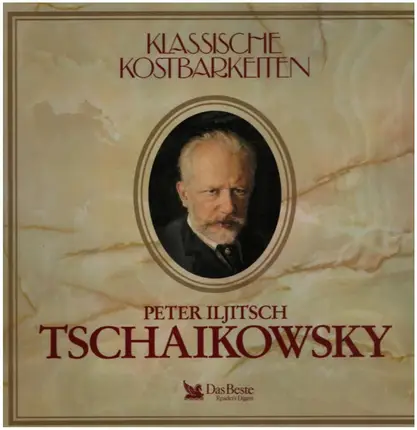 Klassische Kostbarkeiten - Reader's Digest - Peter Iljitsch Tschaikowsky
