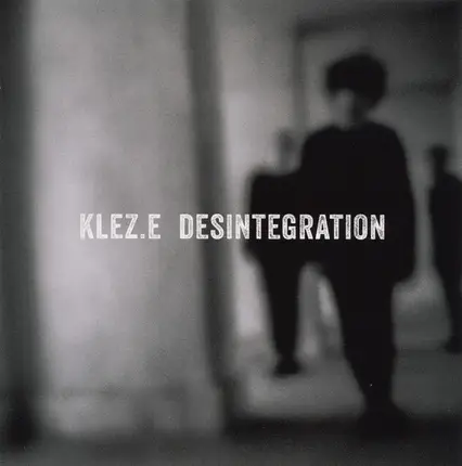 Klez.e - Desintegration