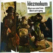 Klezmokum - Where We Come From -..