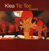 Klea - Tic Toc (The Remixes)