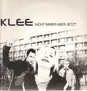 Klee - Nicht Immer Aber Jetzt