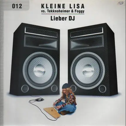Kleine Lisa vs. Tekknoheimer & Foggy - Lieber DJ