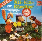 LP - Kli-Kla-Klawitter - Kli-Kla-Klawitter (Lieder Und Szenen Aus Der Gleichnamigen Fernseh-Serie Für Kinder Im Vorschulalter)