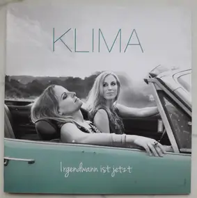 Klima - Irgendwann Ist Jetzt