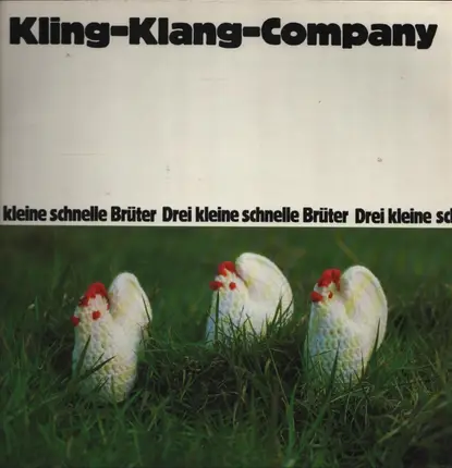 Kling-Klang-Company - Drei Kleine Schnelle Brüter