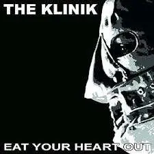 KLINIK - Eat Your Heart Out