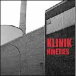 Klinik - Nineties