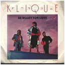 7inch Vinyl Single - Klique - Be Ready For Love