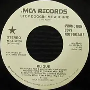 7inch Vinyl Single - Klique - Stop Doggin' Me Around